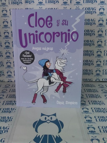 Cloe Y Su Unicornio 6 Amigas Magicas