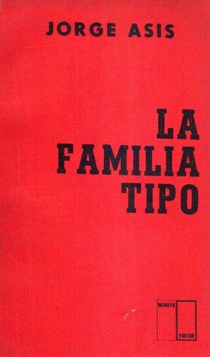 La Familia Tipo * Asis Jorge