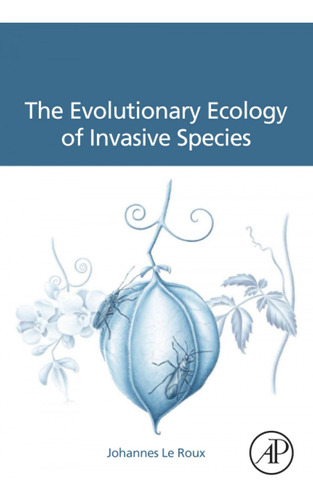 The Evolutionary Ecology Of Invasive Species