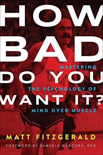 Libro How Bad Do You Want It?: Mastering The Psychology Of