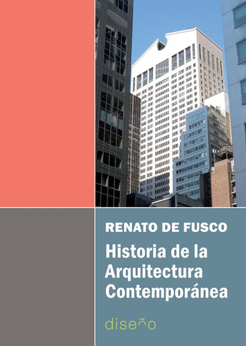 Historia De La Arquitectura Contemporánea, De Renatode Fusco