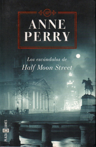 Anne Perry - Los Escandalos De Half Moon Street