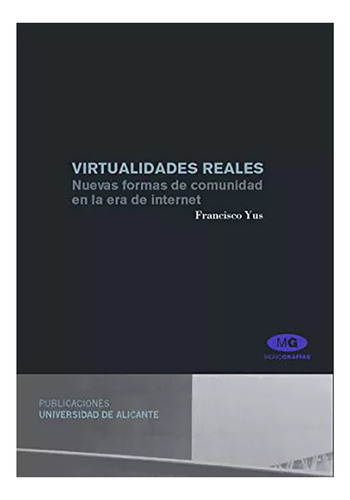 Virtualidades Reales. Nuevas Formas De Comun - #w