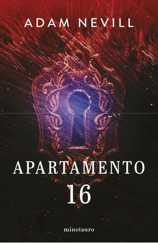 Apartamento 16, De Adam Nevill., Vol. No. Editorial Minotauro, Tapa Blanda En Español, 2017