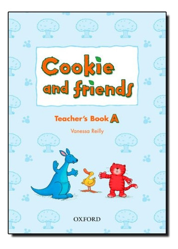 Cookie And Friends A Teacher's Book  - Reilly Vanessa