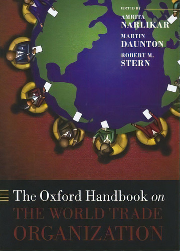 The Oxford Handbook On The World Trade Organization, De Amrita Narlikar. Editorial Oxford University Press, Tapa Dura En Inglés