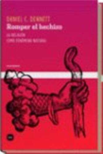 Romper El Hechizo - Dennett, Daniel Ç