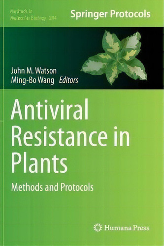 Antiviral Resistance In Plants : Methods And Protocols, De John Matheson Watson. Editorial Humana Press Inc., Tapa Dura En Inglés