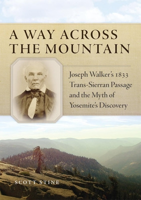 Libro A Way Across The Mountain: Joseph Walker's 1833 Tra...