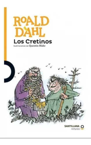 Roald Dahl Los Cretinos