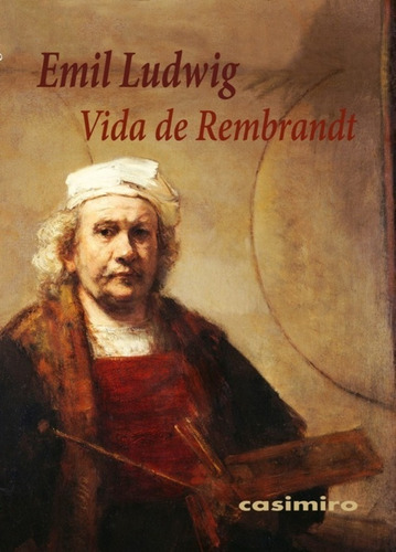 Vida De Rembrandt - Emil Ludwig