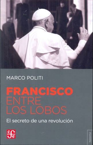 Francisco Entre Los Lobos - Marco Politi