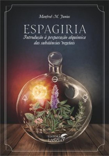 Espagiria, de Junius M.. Editora Laszlo, capa mole em português