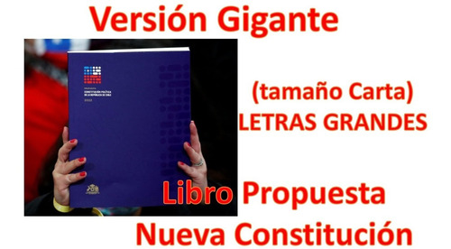 Libro Propuesta Nueva Constitución Versión Gigante 170pág