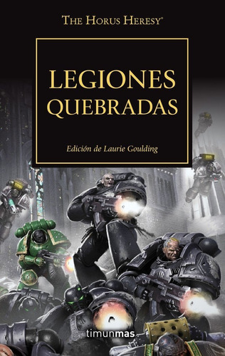 The Horus Heresy Nã⺠43/54 Legiones Quebradas, De Vários Autores. Editorial Minotauro, Tapa Blanda En Español