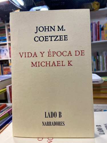Vida Y Época De Michael K. - John M. Coetzee 