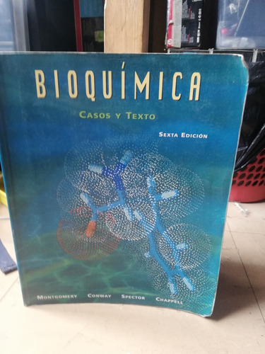 Bioquímica Casos Y Textos De Mongomeri Sexta Edición