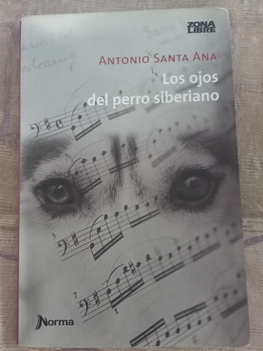 Los Ojos Del Perro Siberiano Antonio Santa Ana