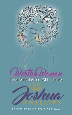 Libro Worthy Woman: I Am Worthy Of All Things - Phillips,...