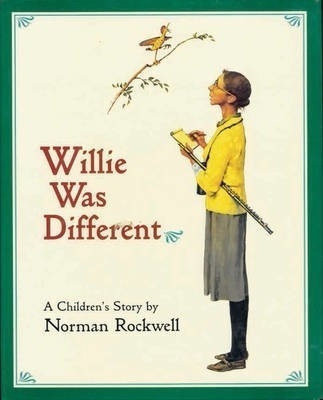 Willie Was Different : A Children's Story - Norman Rockwell