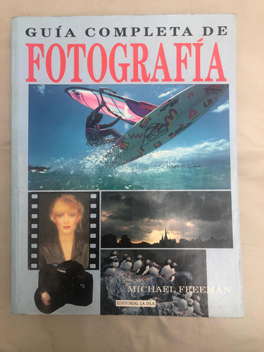 Libro Guía Completa De Fotografía De Michael Freeman