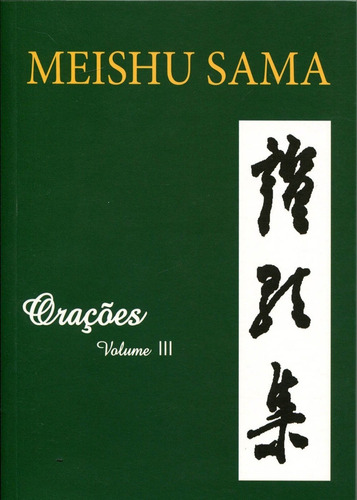 Meishu Sama - Orações - Volume 3, De Sama,meishu., Vol. 1. Editorial Lux Oriens, Capa Mole Em Português