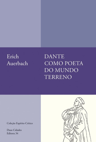 Libro Dante Como Poeta Do Mundo Terreno De Auerbach Erich E