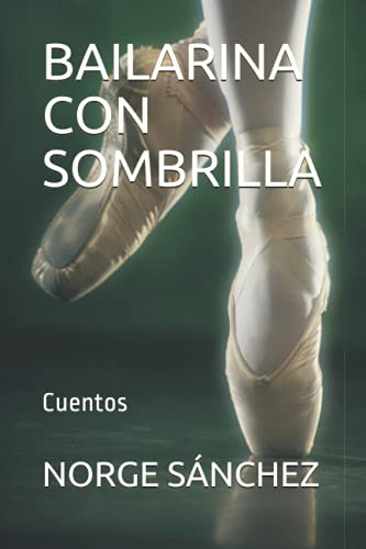 Bailarina Con Sombrilla: Cuentos