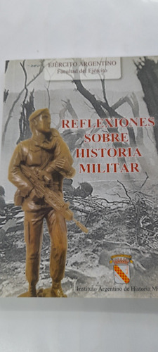 Reflexiones Sobre Historia Militar (usado)