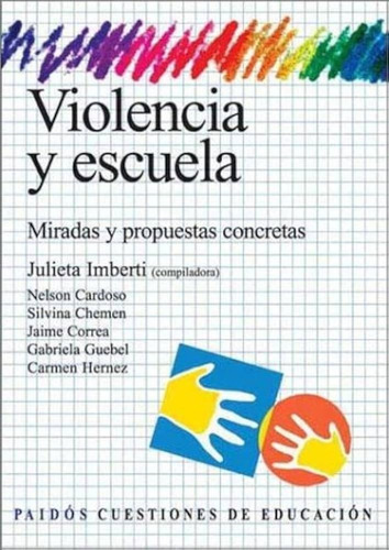 Libro : Violencia Y Escuela Miradas Y Propuestas Concretas .