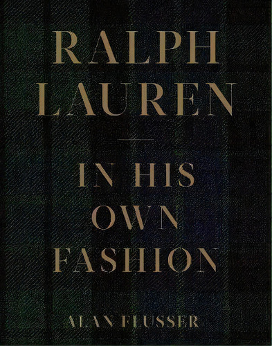 Ralph Lauren: In His Own Fashion, De Alan Flusser. Editorial Abrams, Tapa Dura En Inglés
