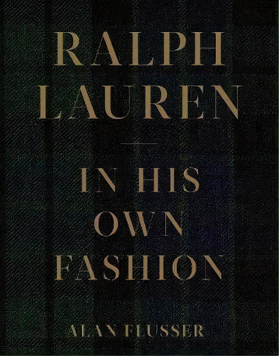 Ralph Lauren: In His Own Fashion, De Alan Flusser. Editorial Abrams, Tapa Dura En Inglés