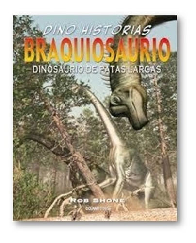 Braquiosaurio Dino Historias Rob Shone
