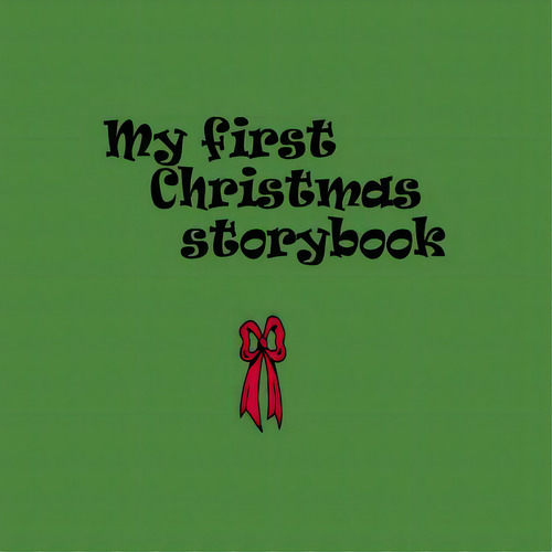 My First Christmas Storybook, De Day, Ken., Vol. 1. Editorial Createspace, Tapa Blanda En Inglés