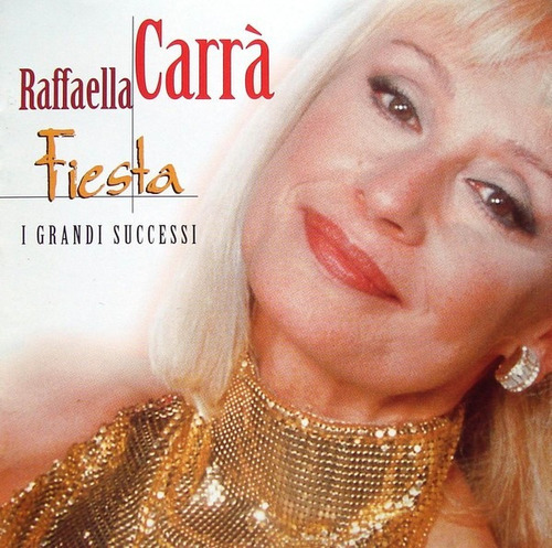  Raffaella Carra - Fiesta  I Grandu Sussessi  