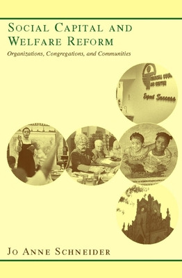 Libro Social Capital And Welfare Reform: Organizations, C...