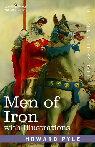 Men Of Iron: With Illustrations, De Pyle, Howard. Editorial Cosimo Classics, Tapa Blanda En Inglés