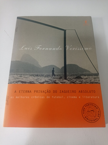 Livro A Eterna Privação Do Zagueiro Absoluto (Usado)