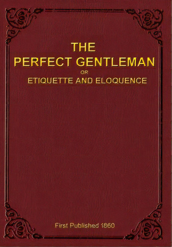 The Perfect Gentleman, De Gentleman, A.. Editorial Tradeworks Pub Co, Tapa Dura En Inglés