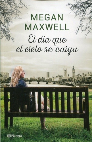 El Día Que El Cielo Se Caiga - Maxwell, Megan