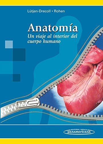 Anatomia: Un Viaje Al Interior Del Cuerpo Humano