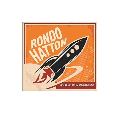 Hatton Rondo Breaking The Sound Barrier Usa Import Cd