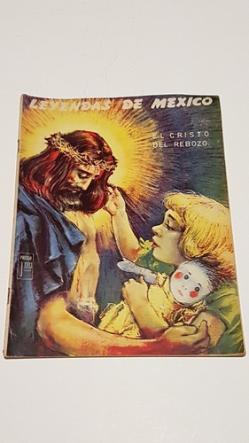 Leyendas De Mexico El Cristo Del Rebozo Ed. La Voz Del Sures