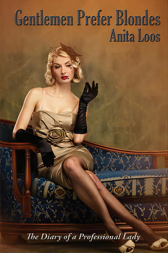 Gentlemen Prefer Blondes: The Diary Of A Professional Lady, De Loos, Anita. Editorial Wilder Pubn, Tapa Blanda En Inglés