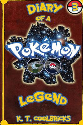 Libro Diary Of A Pokemon Go Legend: 3 - Coolbricks, K. T.