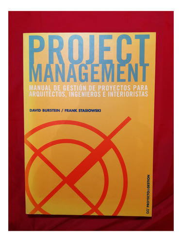 Project Management: Manual De Gestión De Proyectos Burstein 