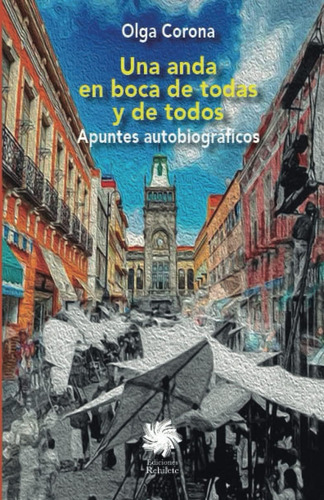 Libro: Una Anda En Boca De Todas Y De Todos (spanish Edition