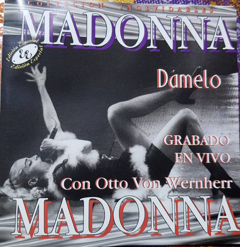 Madonna Cd Damelo Grabado En Vivo Con Otto Von Wernherr 