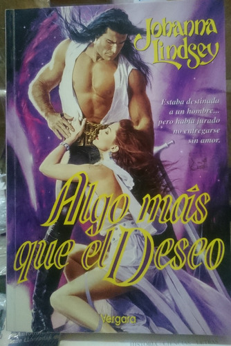 Algo Más Que El Deseo / Johanna Lindsey / Vergara