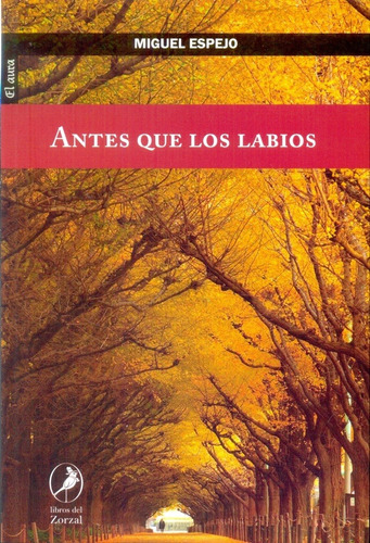 Antes Que Los Labios - Miguel Espejo